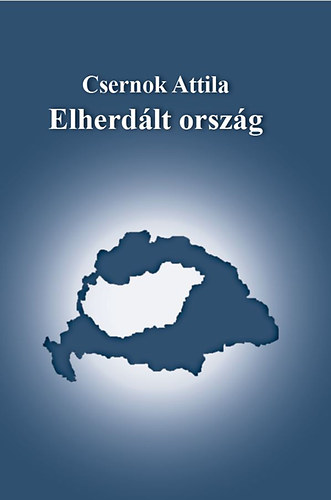 Csernok Attila - Elherdlt orszg