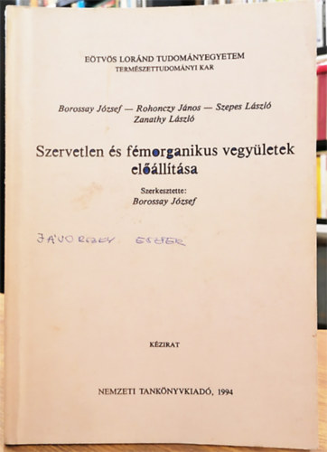 Borossay Jzsef  (szerk.) - Szervetlen s fmorganikus vegyletek ellltsa (Kzirat)