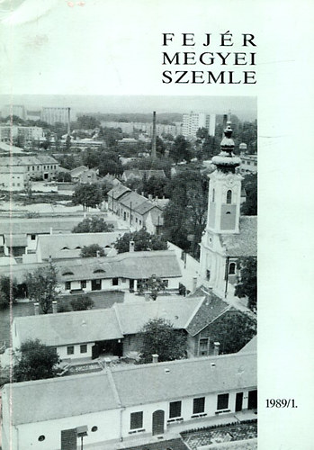 Pálfalvi János (szerkesztő) Mekis János (Szerk) - Fejér megyei szemle 1989/1.