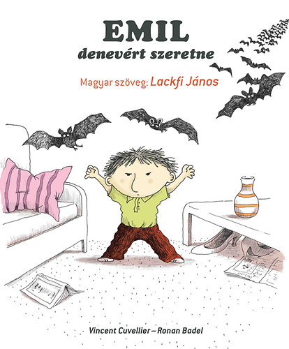Vincent Cuvellier - Emil denevért szeretne