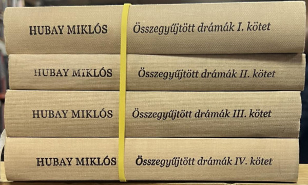 Hubay Mikls - sszegyjttt drmk I-IV.: Kvl magamon, Az n koromban, Gm a fekete csalitban, Llegzetvisszafojtva
