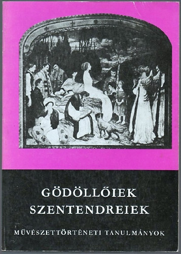 Ikvai S�ndor szerk. - G�d�ll�iek, szentendreiek (Studia Comitatensia)