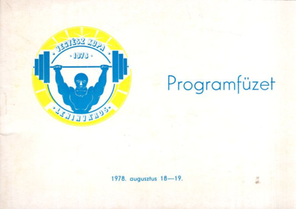 Nagy Istvn - Vegysz Kupa Leninvros programfzet 1978. augusztus 18-19. (V. Vegysz Tisza Kupa '78)