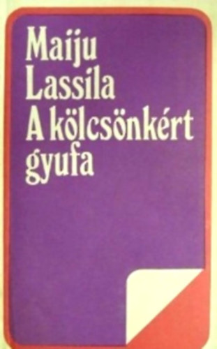 Maiju Lassila - A k�lcs�nk�rt gyufa