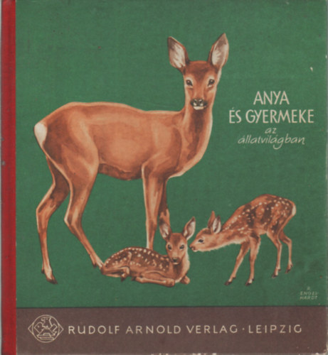 Rudolf Arnold Verlag - Anya s gyermeke az llatvilgban