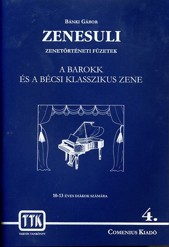 Bnki Gbor - Zenesuli 4. - A barokk s a bcsi klasszikus zene