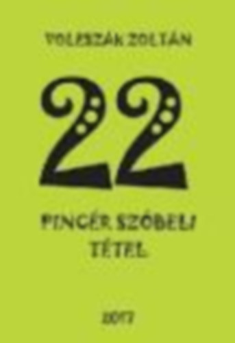 Voleszk Zoltn - Voleszk Zoltn - 22 pincr szbeli ttel