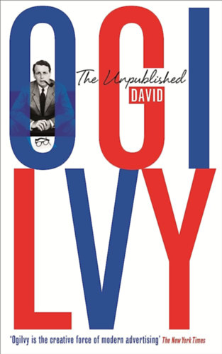 David Ogilvy - The Unpublished David Ogilvy