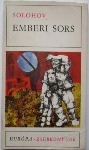 Mihail Solohov - Emberi sors
