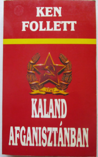 Ken Follett - Kaland Afganiszt�nban
