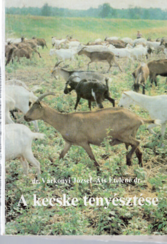 dr. V�rkonyi J�zsef - �ts Etel�n� dr. - A kecske teny�szt�se