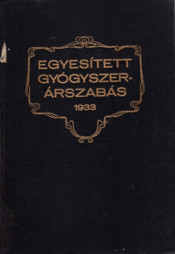Egyes�tett gy�gyszer-�rszab�s ( �rv�nyes 1933. �vi november h� 16.-t�l )