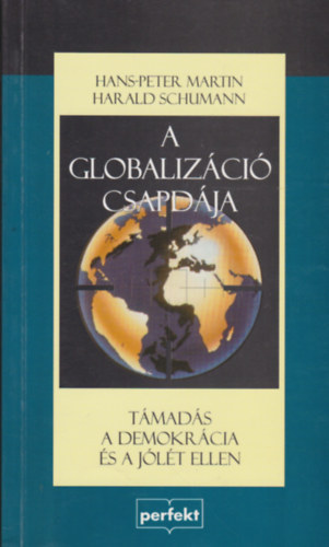 H.-P.-Schumann, H. Martin - A globaliz�ci� csapd�ja