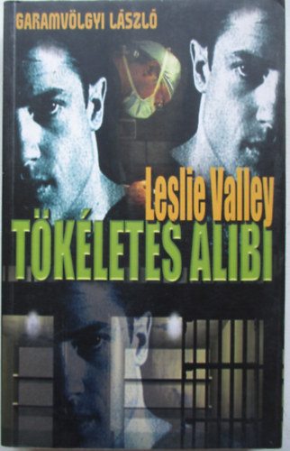 Leslie Valley  (Garamv�lgyi L�szl�) - T�k�letes alibi