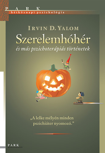 Irvin D. Yalom - Szerelemhhr s ms pszichoterpis trtnetek