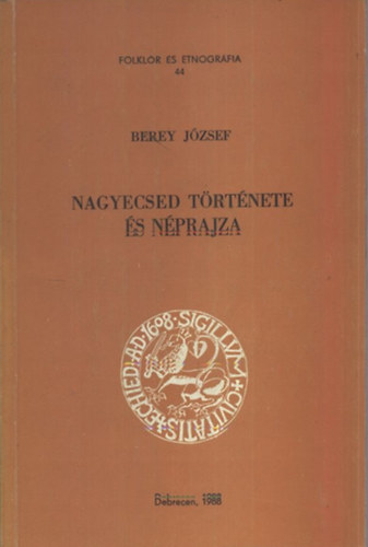 Berey J�zsef - Nagyecsed t�rt�nete �s n�prajza (folkl�r �s etnogr�fia 44)