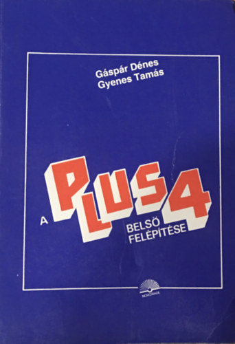 Gyenes Tams Gspr Dnes - A PLUS/4-es bels felptse