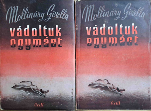 Mollinry Gizella - Vdoltuk egymst I-II.