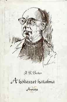 J.R. Becher - A kltszet hatalma