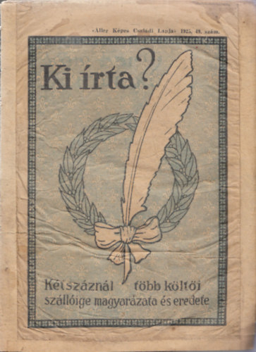 Ki �rta?- K�tsz�zn�l t�bb k�lt�i sz�ll�ige magyar�zata �s eredete (�ller k�pes csal�di lapja k�zik�nyvecsk�i 1925/49)
