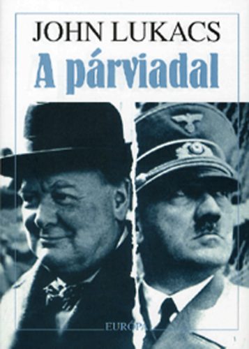 John Lukacs - A párviadal