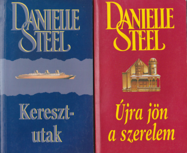 Danielle Steel - 3 db Danielle Steel: Naplemente Saint Tropez-ban, �jra j�n a szerelem, Keresztutak.
