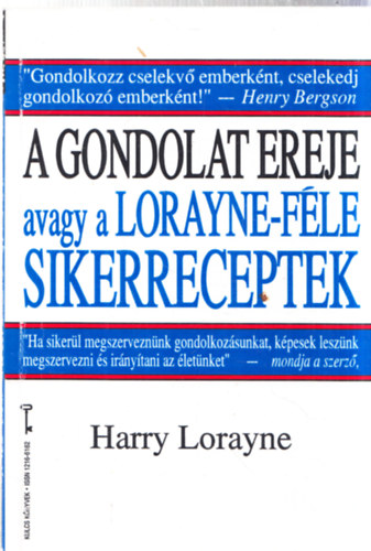 Harry Lorayne - A gondolat ereje AVAGY A LORAYNE-FLE SIKERRECEPTEK