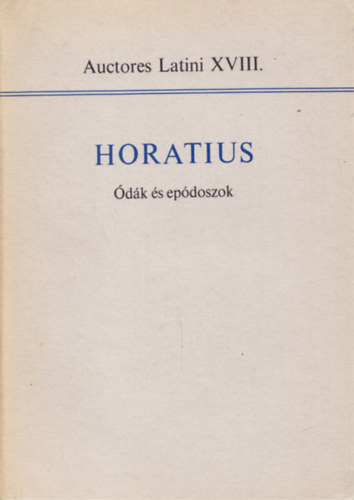 Szerkesztette: Borzsk Istvn - Horatius: dk s epdoszok