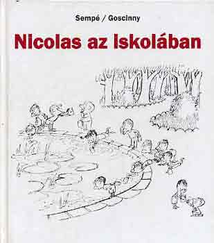 René Goscinny Jean-Jacques Sempé - Nicolas az iskolában