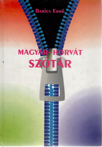 Barics Ern - Magyar-Horvt,Horvt-Magyar sztr