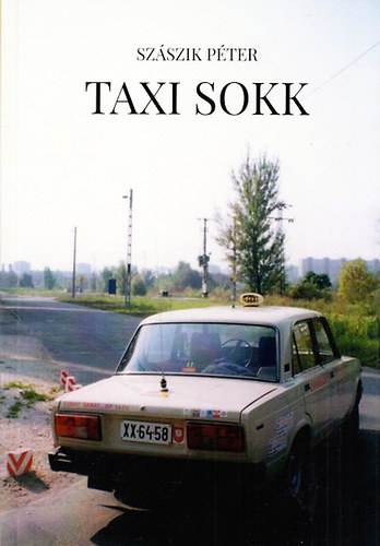 Sz�szik P�ter - Taxi sokk