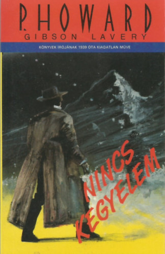 P. Howard (Gibson Lavery) - Nincs kegyelem