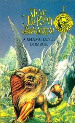 Steve Jackson - A Shamutanti dombok - Steve Jackson varázslata! (kaland, játék, varázslat)