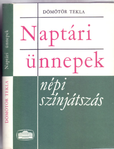 Dmtr Tekla - Naptri nnepek - npi sznjtszs (Harmadik kiads - 26 kppel)