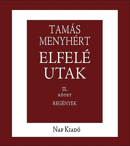 Tam�s Menyh�rt - Elfel� utak 1-2. k�tet
