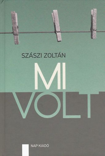 Sz�szi Zolt�n - Mi volt
