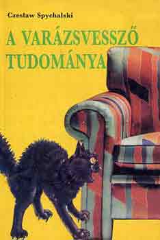 Czeslaw Spychalski - A var�zsvessz� tudom�nya