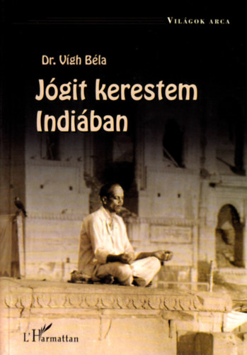 Vigh - Jgit kerestem Indiban