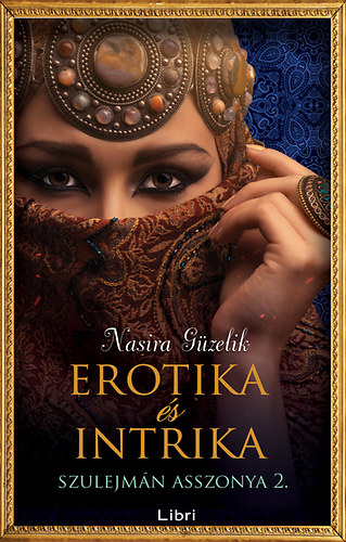 Nasira Güzelik - Intrika és erotika