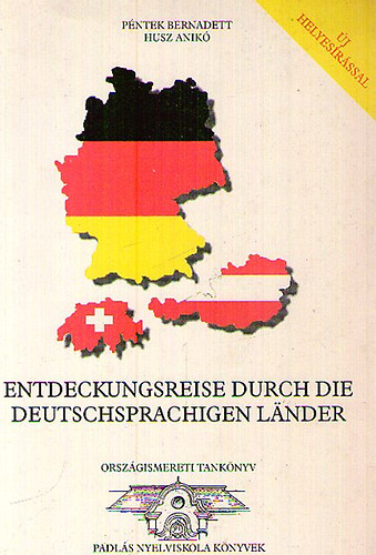 Husz Anik; Pntek Bernadett - Entdeckungsreise durch die deutschsprachigen lnder