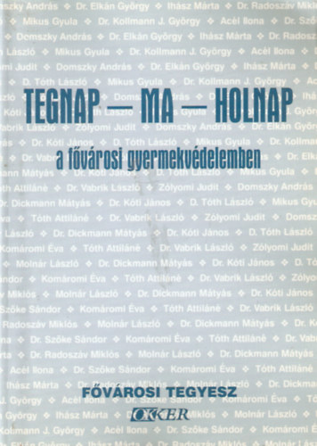 Tegnap - ma - holnap a fvrosi gyermekvdelemben