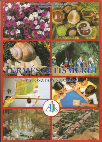 Horváth Miklós Szentirmainébrecsok Mária - Természetismeret könyv 4 o.