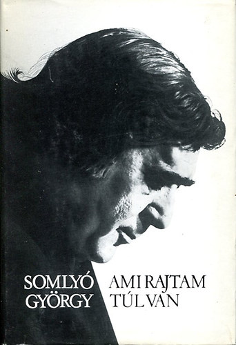 Somly Gyrgy - Ami rajtam tl van