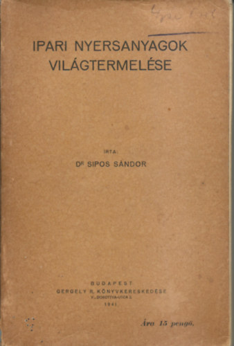 IPARI NYERSANYAGOK VILGTERMELSE 1941