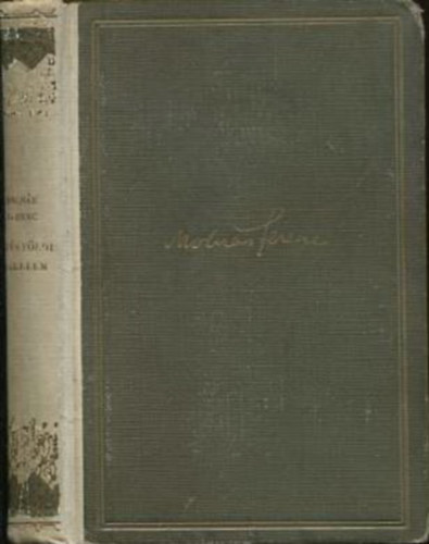 Molnár Ferenc - Molnár Ferenc könyvcsomag (3 darab) Égi és földi szerelem; Színház - három egyfelvonásos; Uri divat - Vígjáték három felvonásban