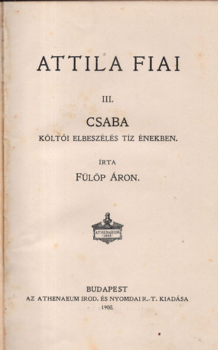 Flp ron - Attila fiai III.: Csaba