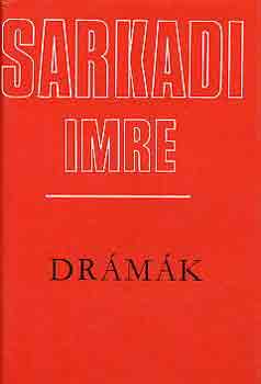 Sarkadi Imre - Dr�m�k (Sarkadi)