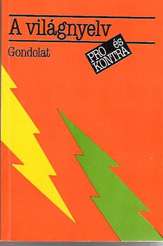 Antal L�szl�  (szerk.) - A vil�gnyelv (pro �s kontra)