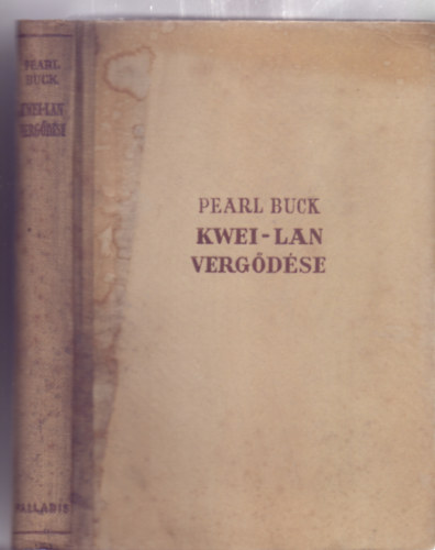 Pearl S. Buck - Kwei-Lan vergdse (East Wind-West Wind)