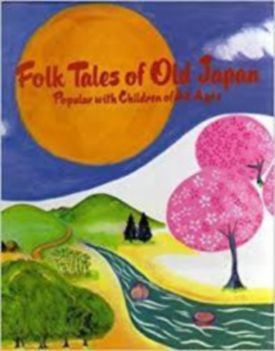 Masaki Yoko  (illustrations) - Folk tales of old Japan